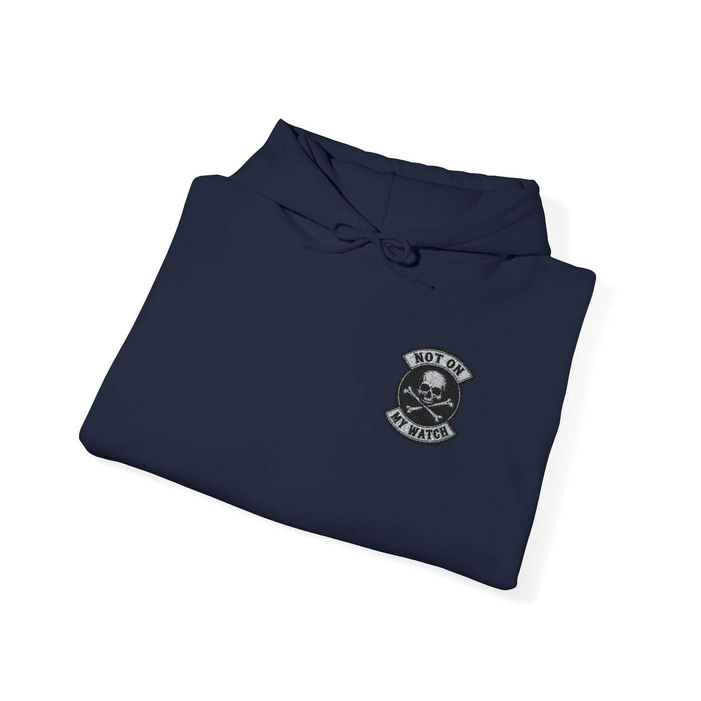 Embroidered Not On My Watch Hoodie