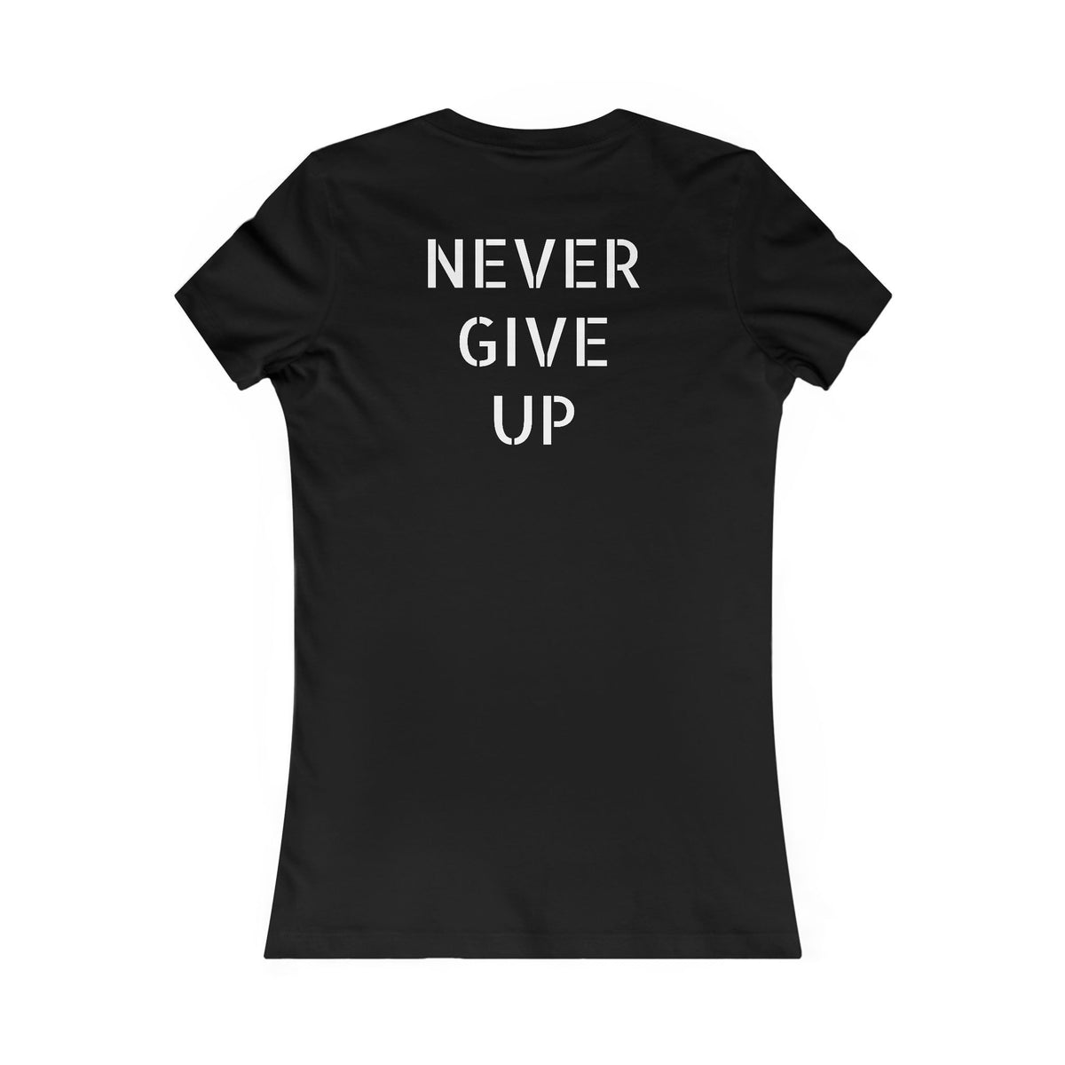 Women's - Never Give Up - Not On My Watch - T-Shirt