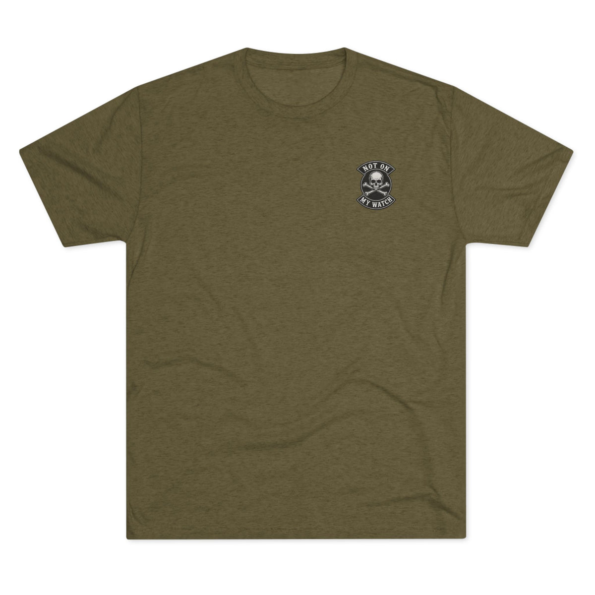 Not On My Watch — Tri-Blend T-Shirt