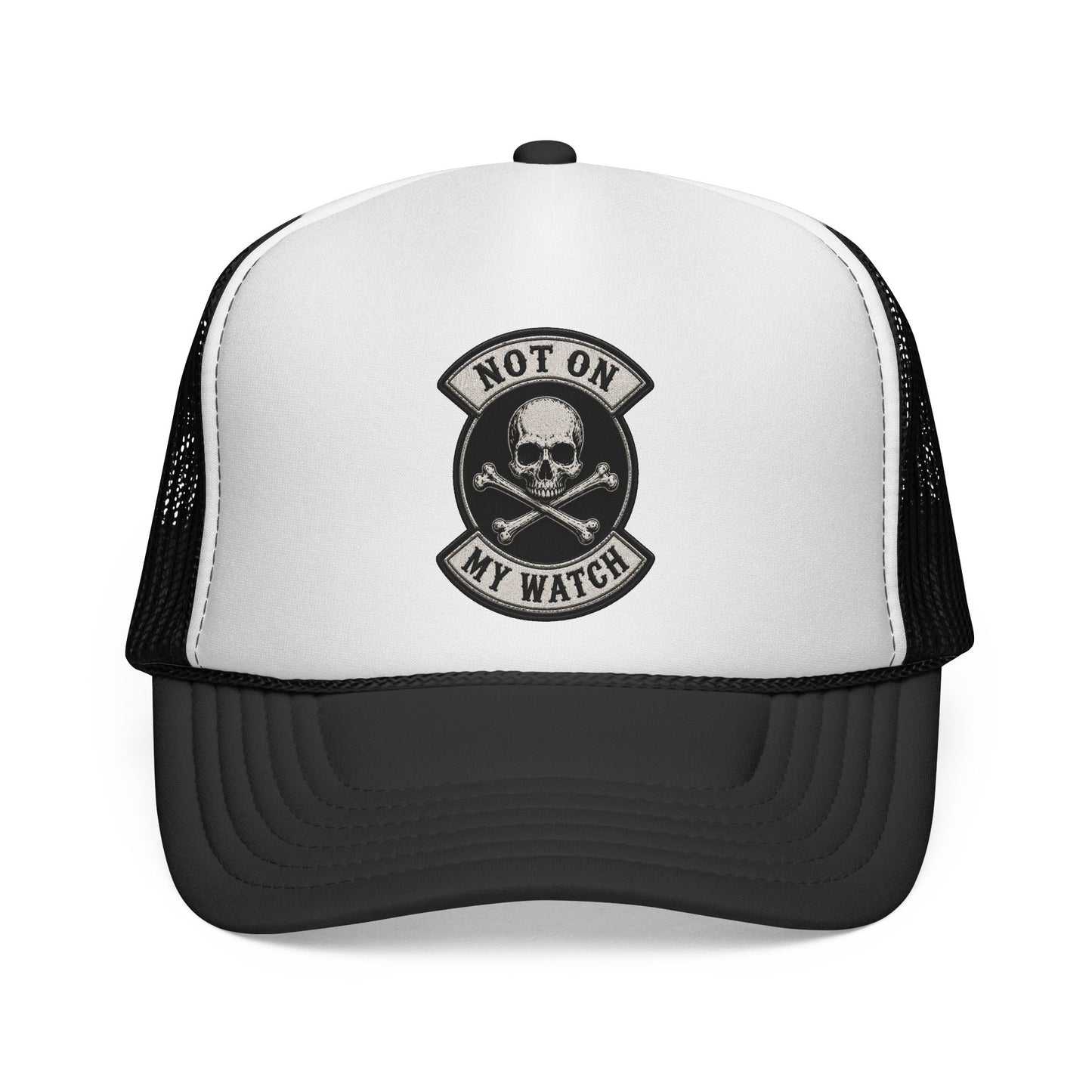 Not On My Watch Trucker Cap – Skull & Crossbones Patch Hat