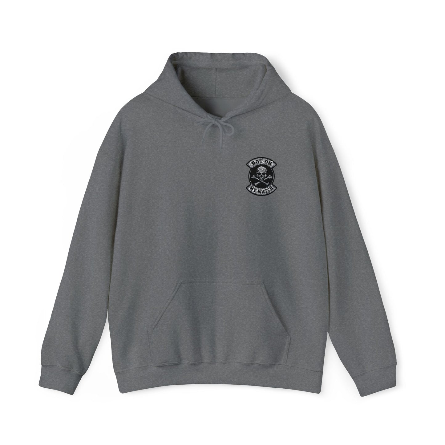Embroidered Not On My Watch Hoodie