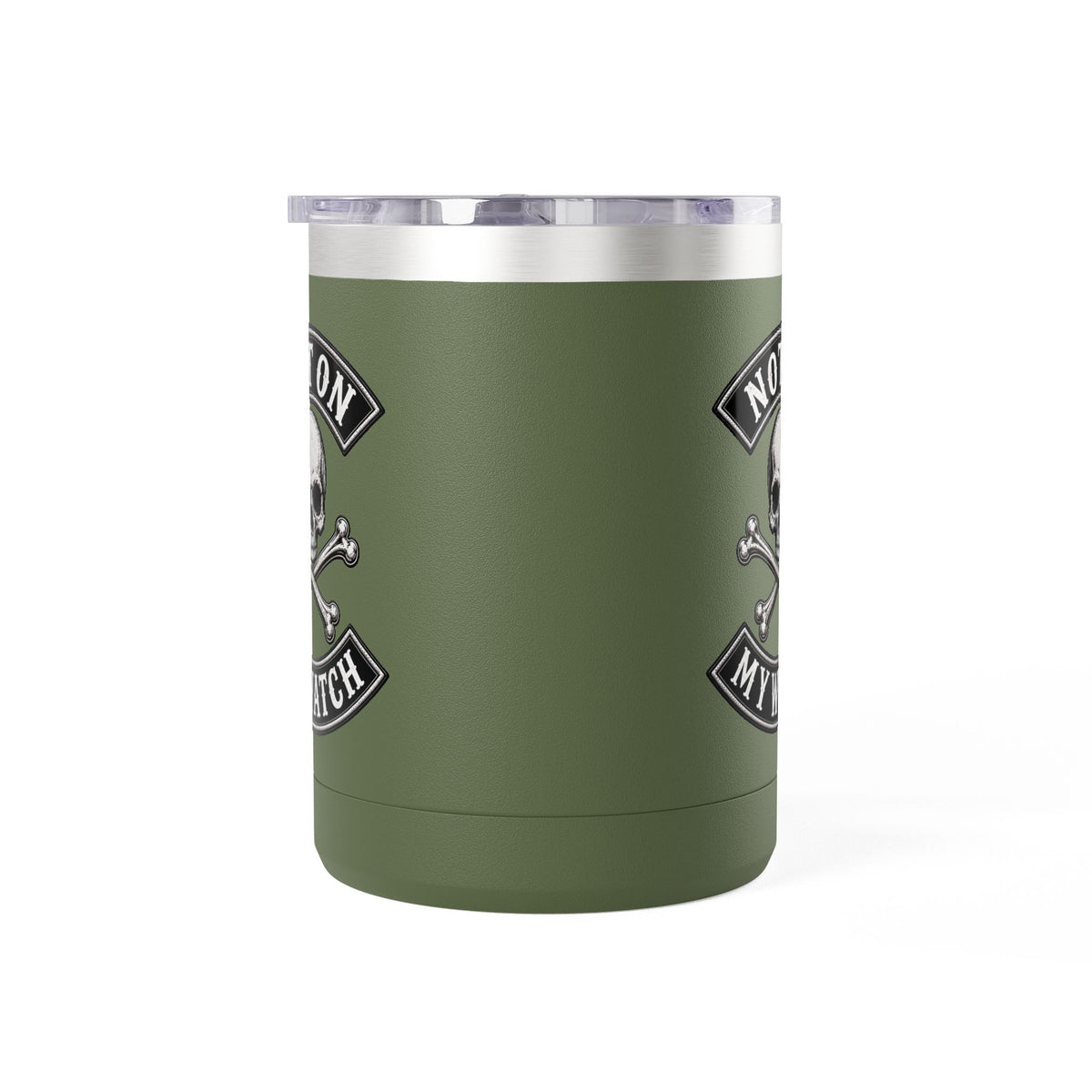 Not On My Watch - 15oz Coffee Tumbler Travel Mug