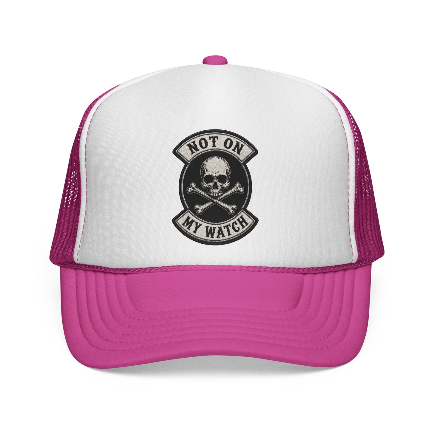 Not On My Watch Trucker Cap – Skull & Crossbones Patch Hat