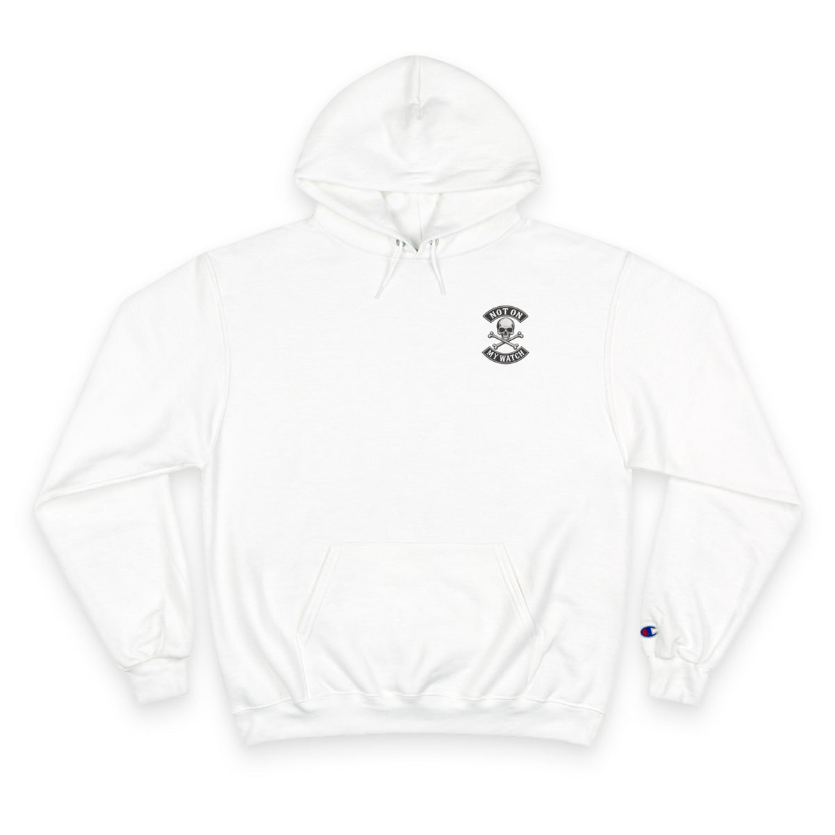 Champion Hoodie — Not On My Watch Logo