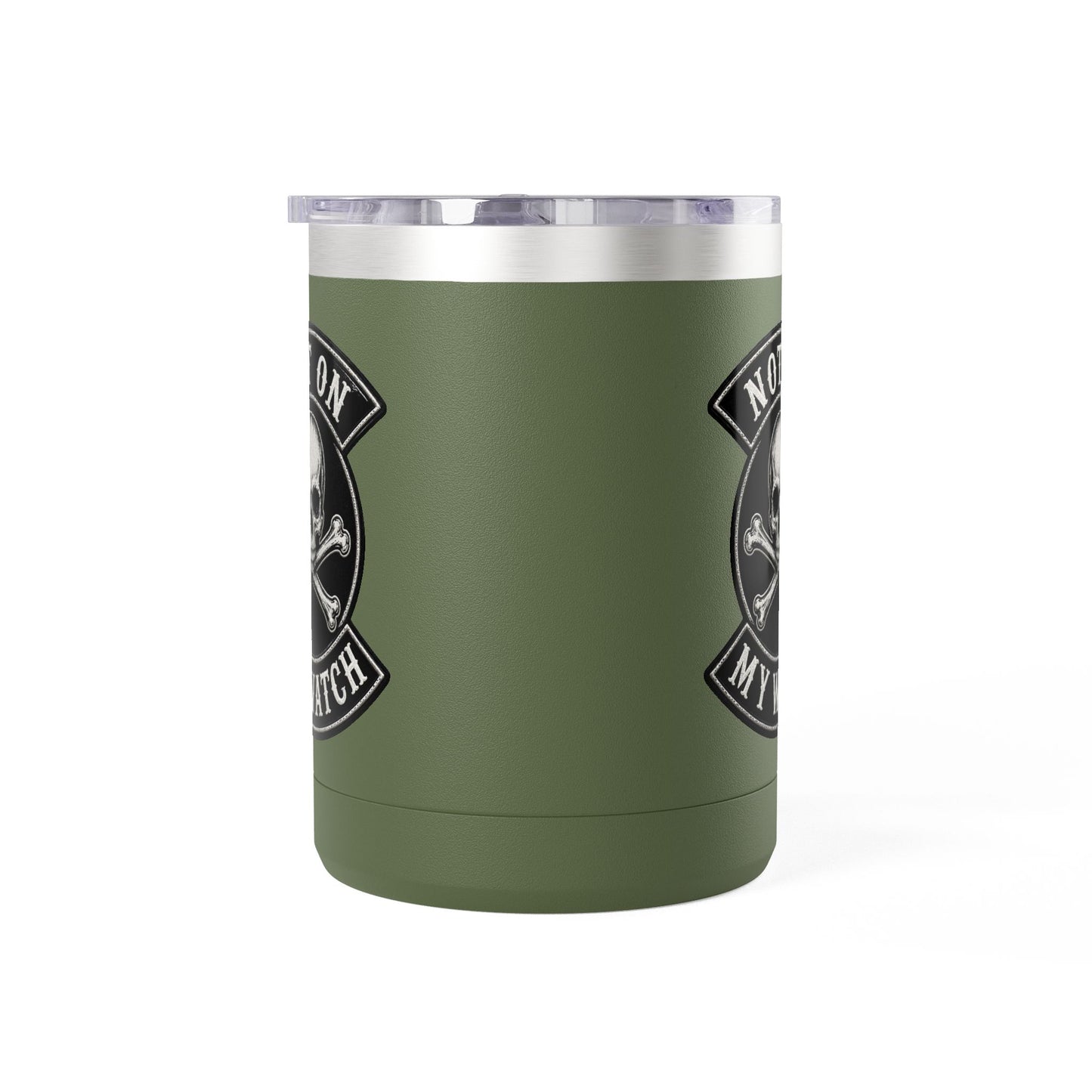 Not On My Watch - 15oz Coffee Tumbler Travel Mug