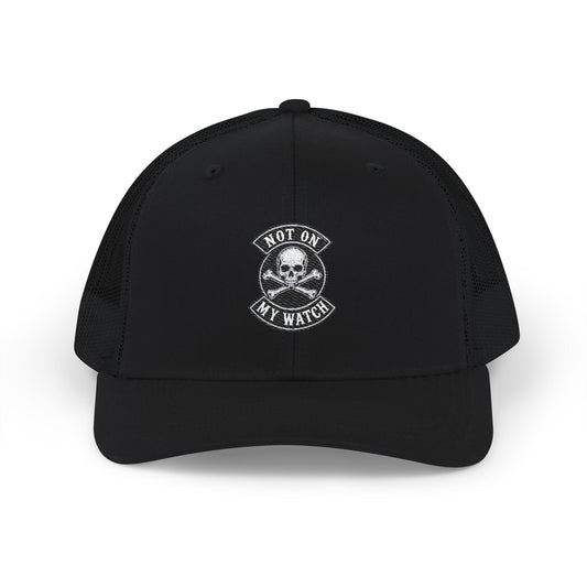 Not On My Watch Trucker Hat