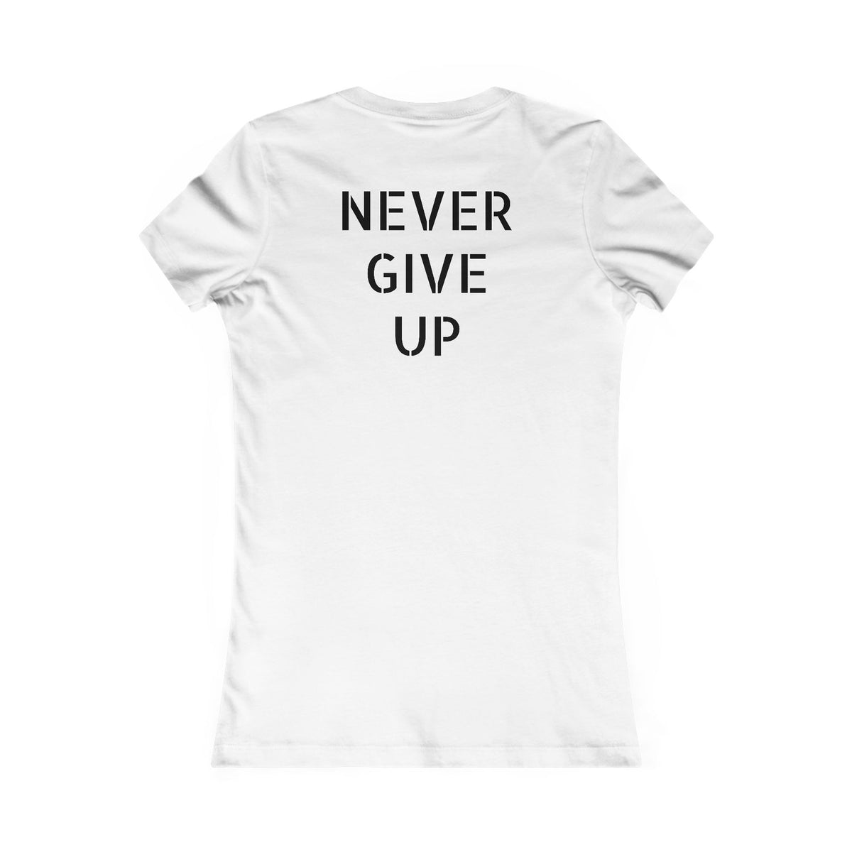 Women's - Never Give Up - Not On My Watch - T-Shirt