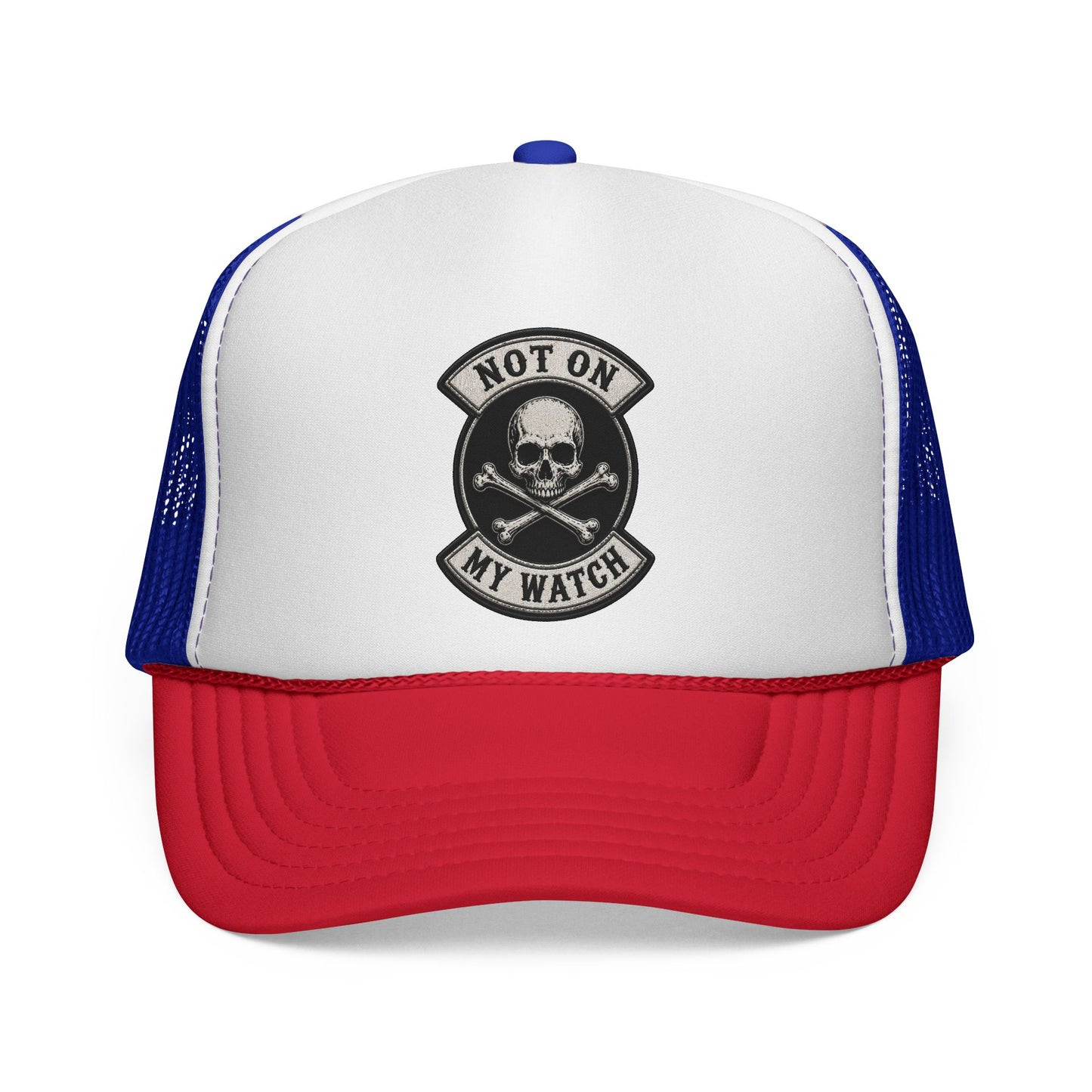 Not On My Watch Trucker Cap – Skull & Crossbones Patch Hat