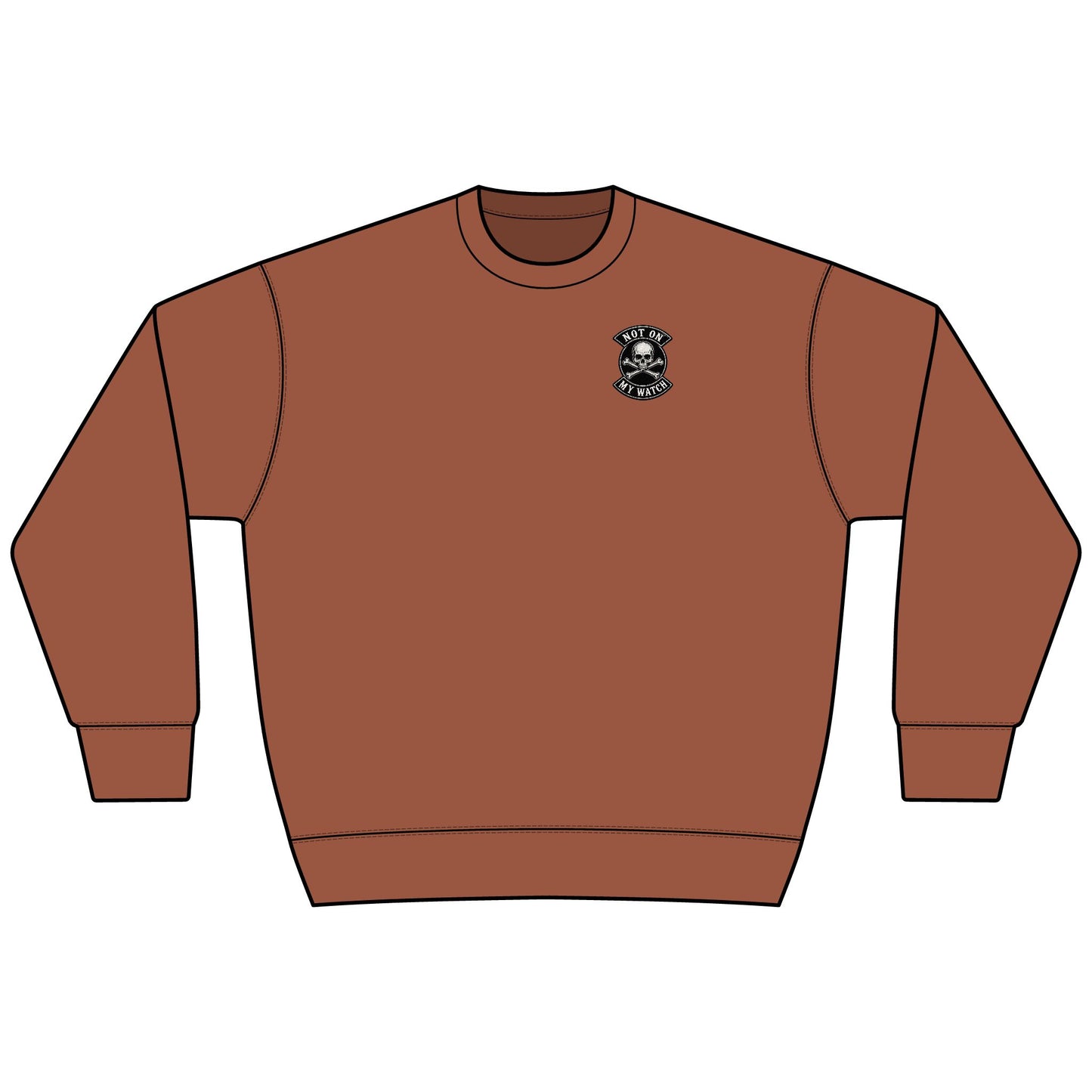 Not On My Watch - Sweatshirt