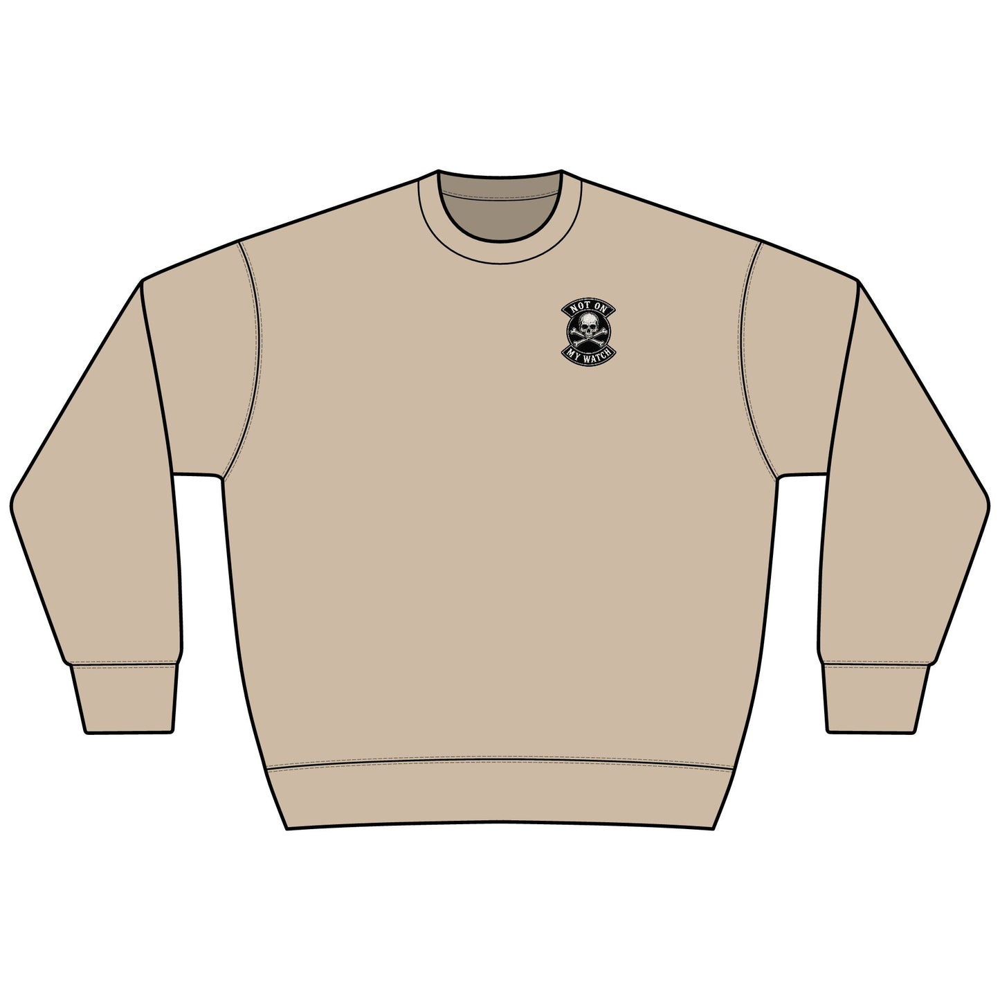 Not On My Watch - Sweatshirt