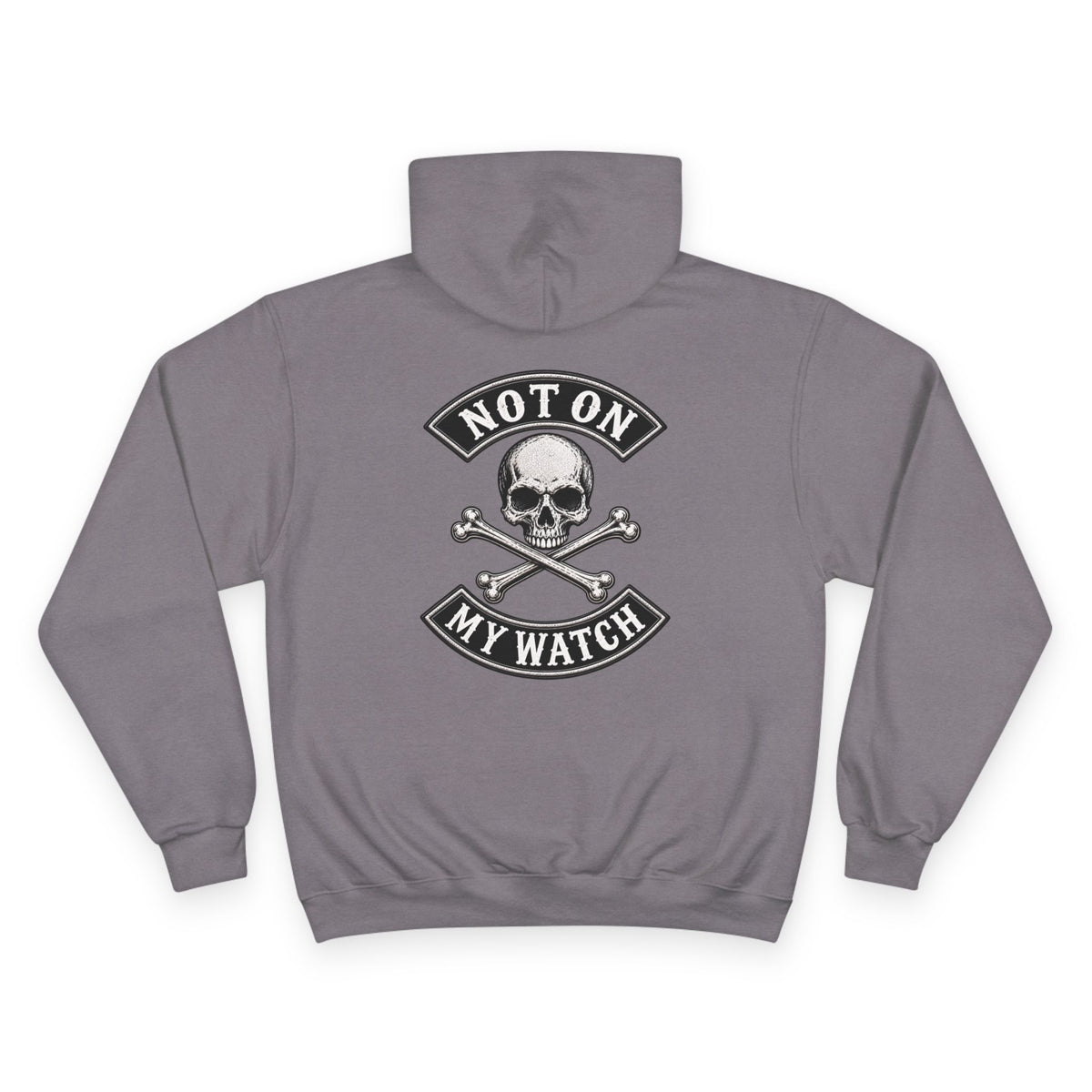 Champion Hoodie — Not On My Watch Logo
