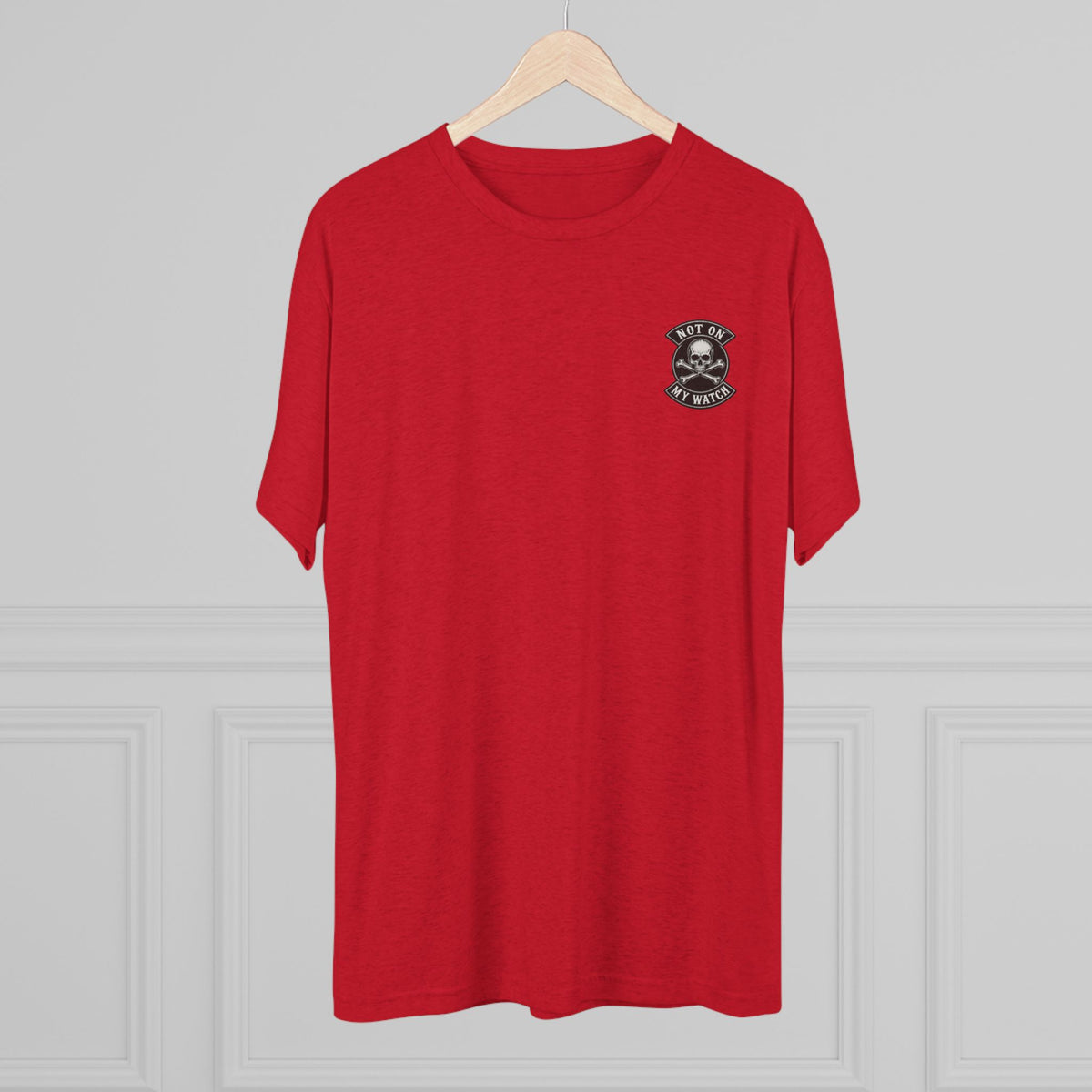 Not On My Watch — Tri-Blend T-Shirt