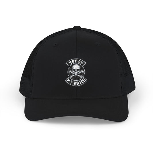 Not On My Watch Trucker Hat