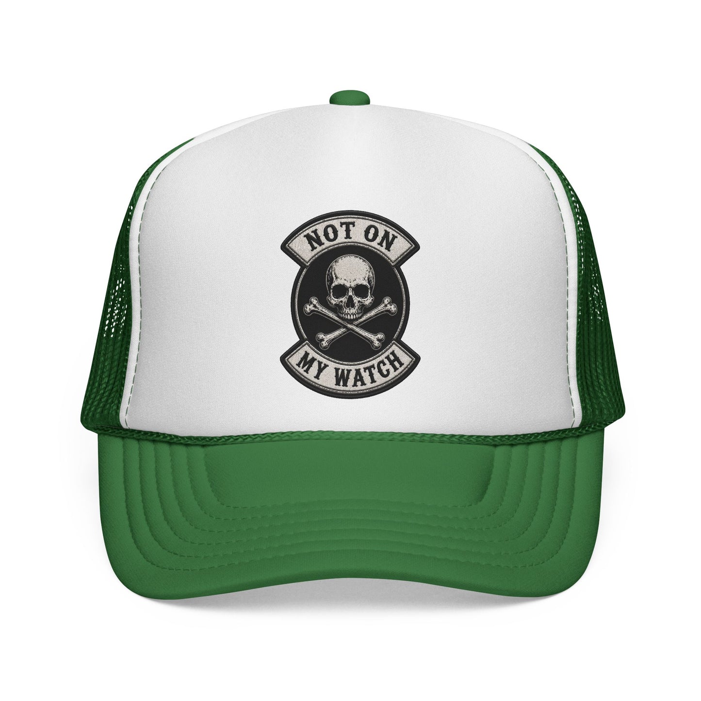 Not On My Watch Trucker Cap – Skull & Crossbones Patch Hat
