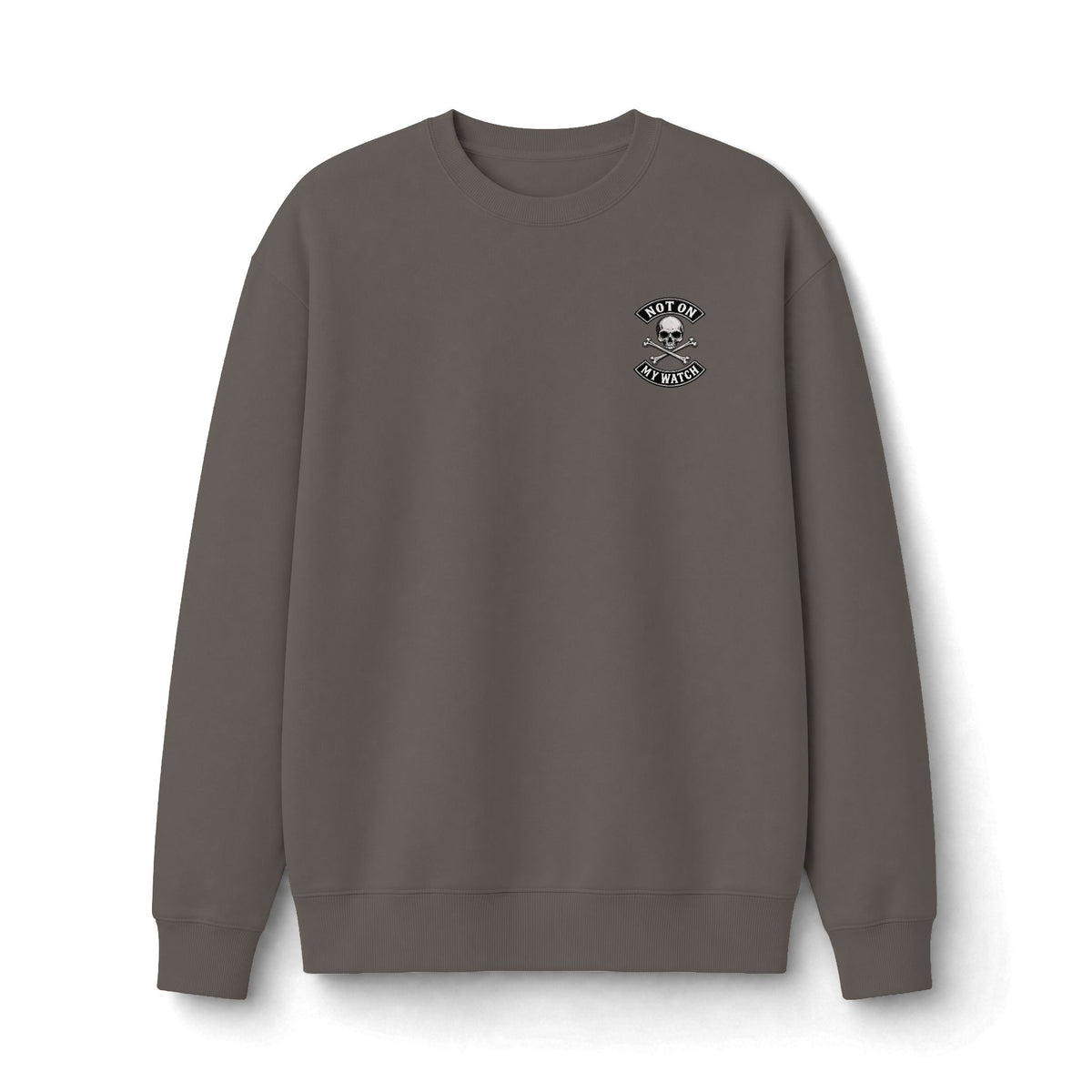 Not On My Watch - Sweatshirt