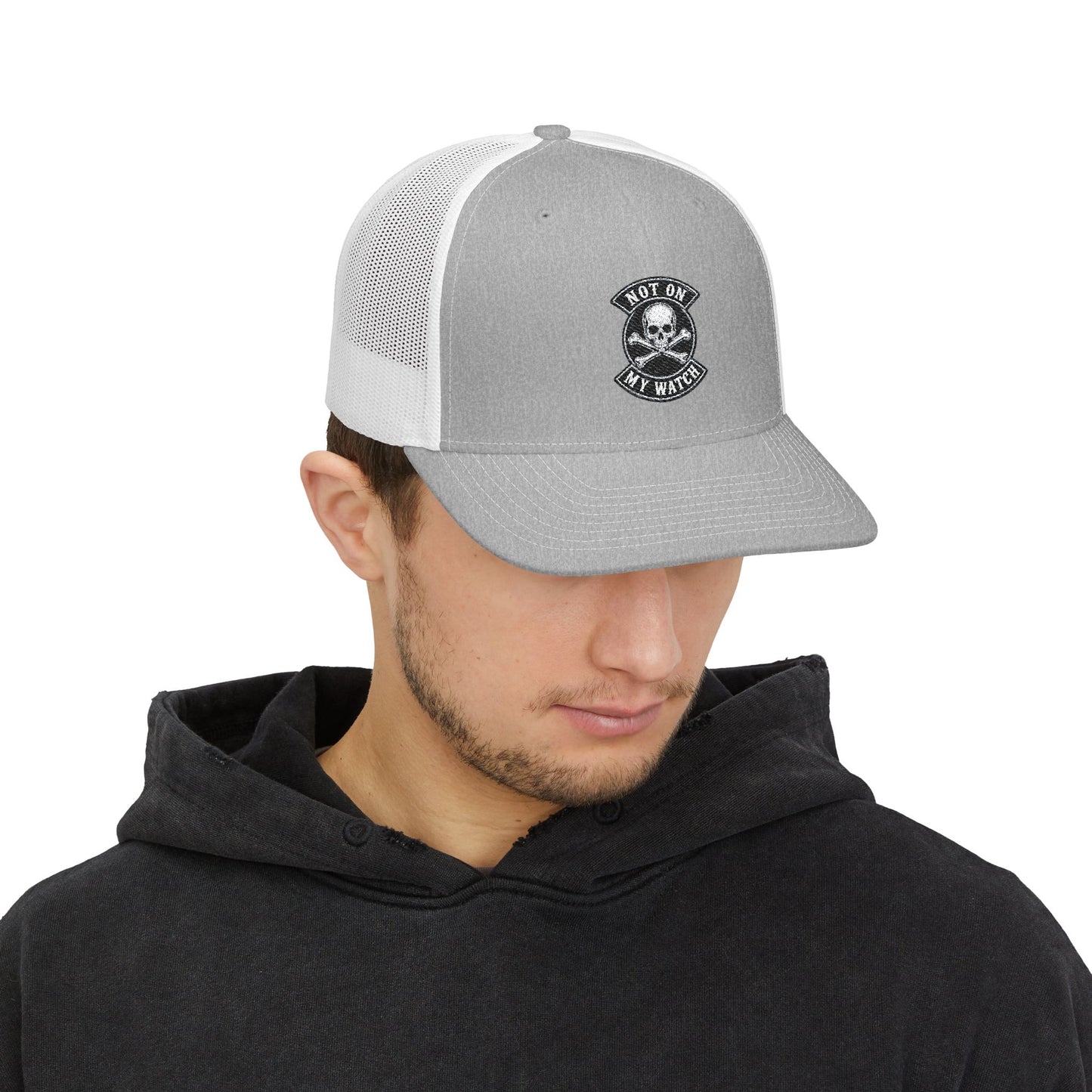 Not On My Watch Trucker Hat