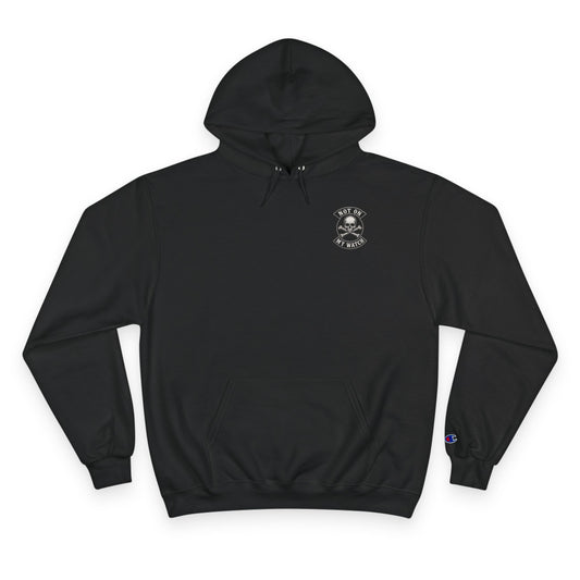 Champion Hoodie — Not On My Watch Logo