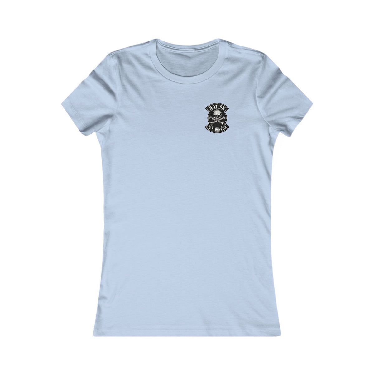 Women's - Never Give Up - Not On My Watch - T-Shirt