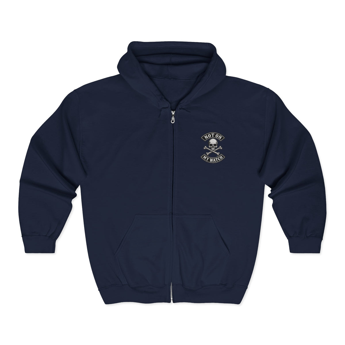 Zip Hoodie — Not On My Watch