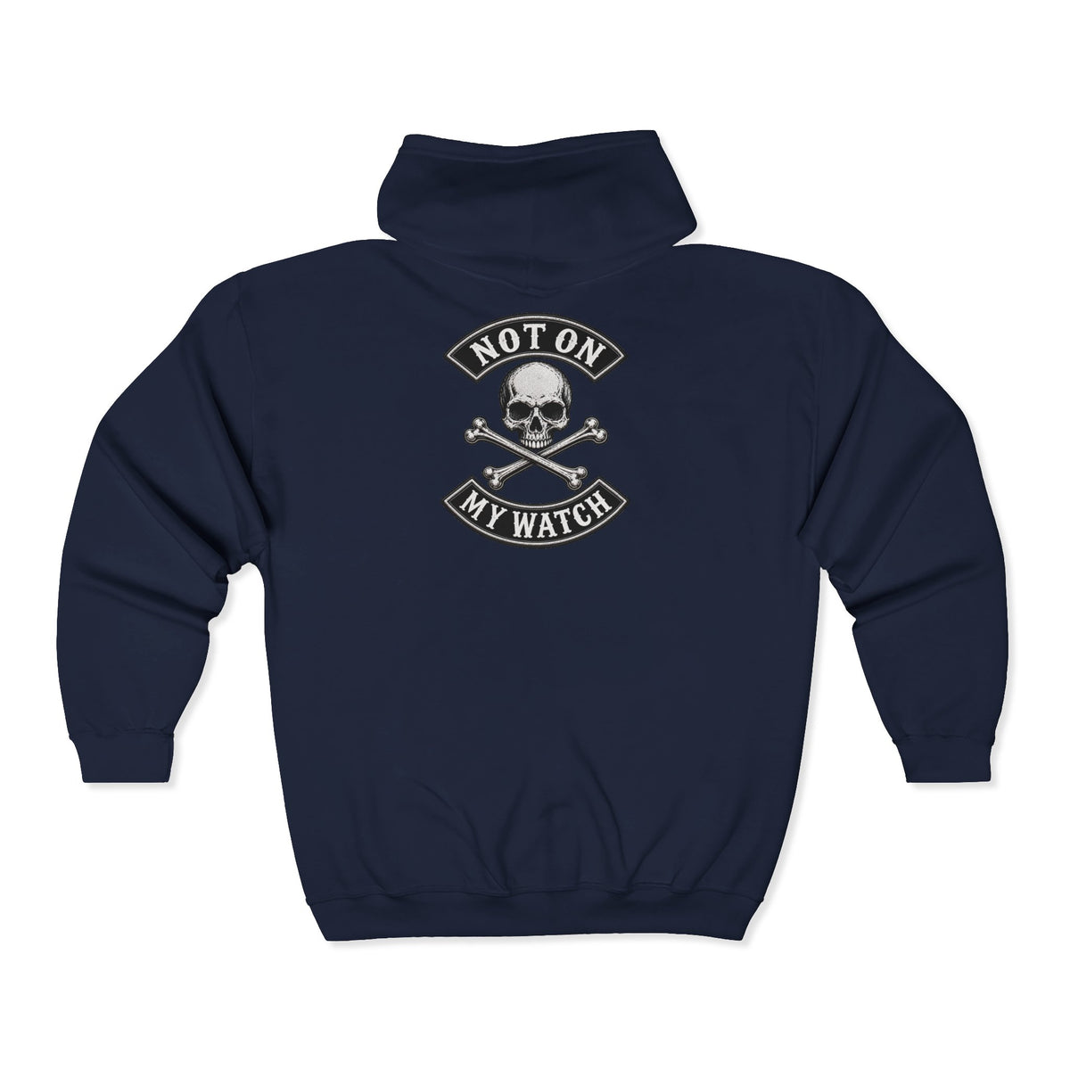 Zip Hoodie — Not On My Watch