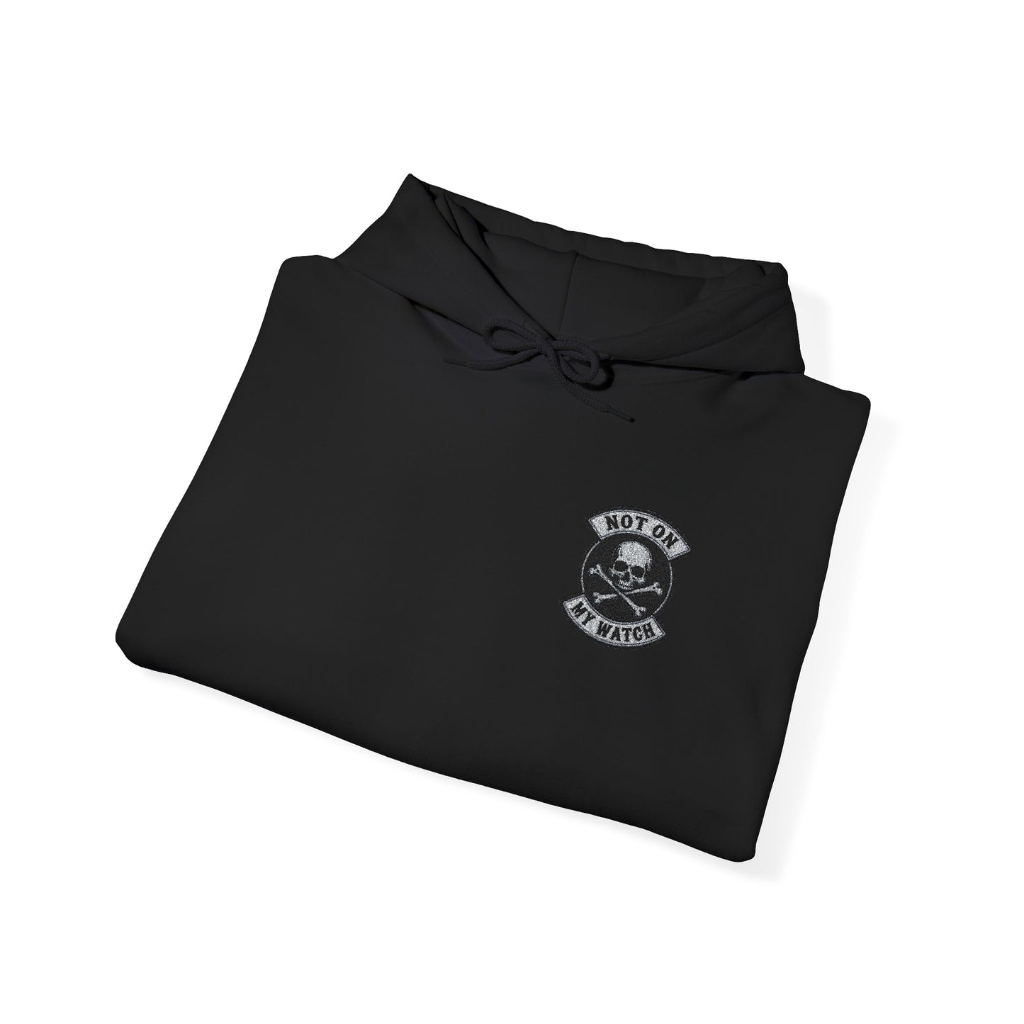 Embroidered Not On My Watch Hoodie