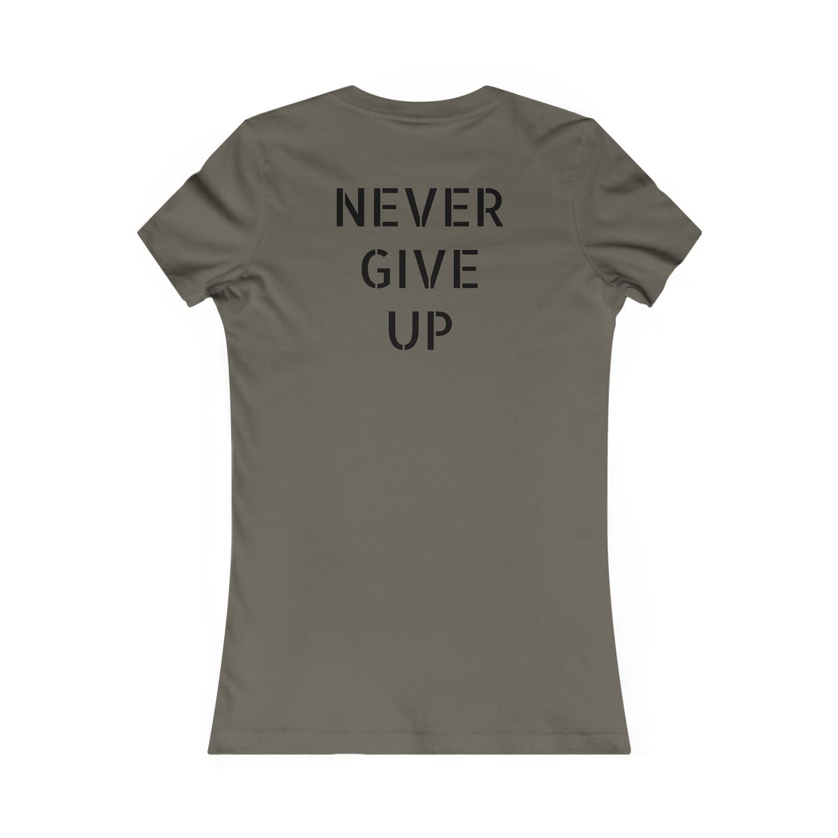 Women's - Never Give Up - Not On My Watch - T-Shirt