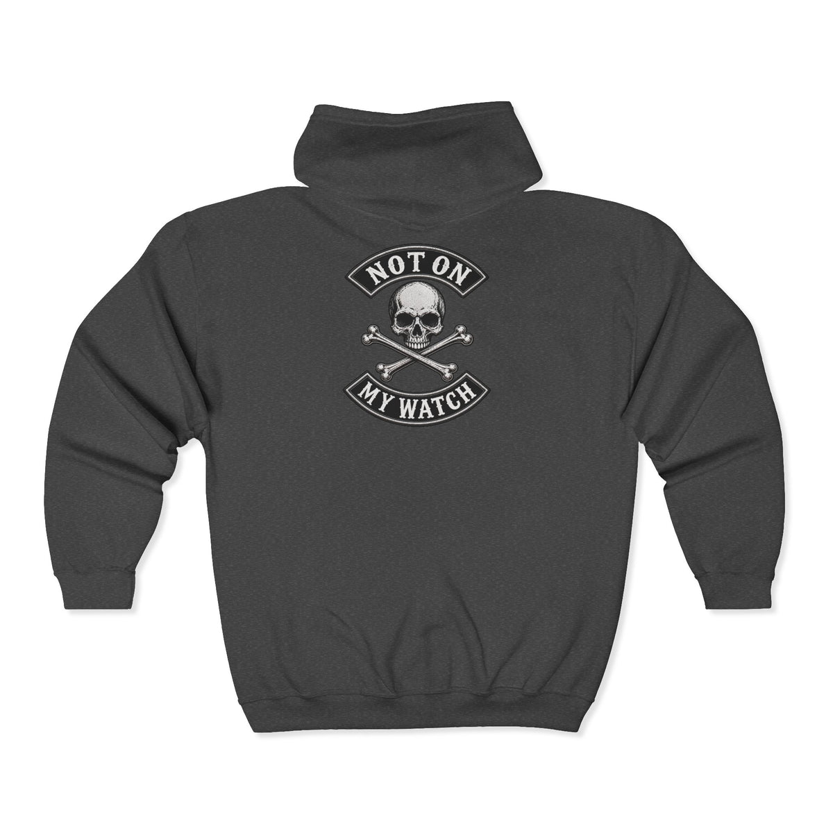 Zip Hoodie — Not On My Watch