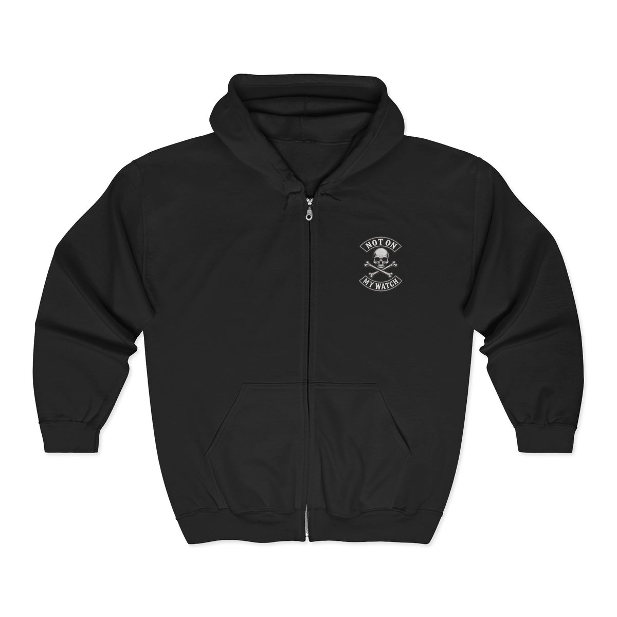 Zip Hoodie — Not On My Watch