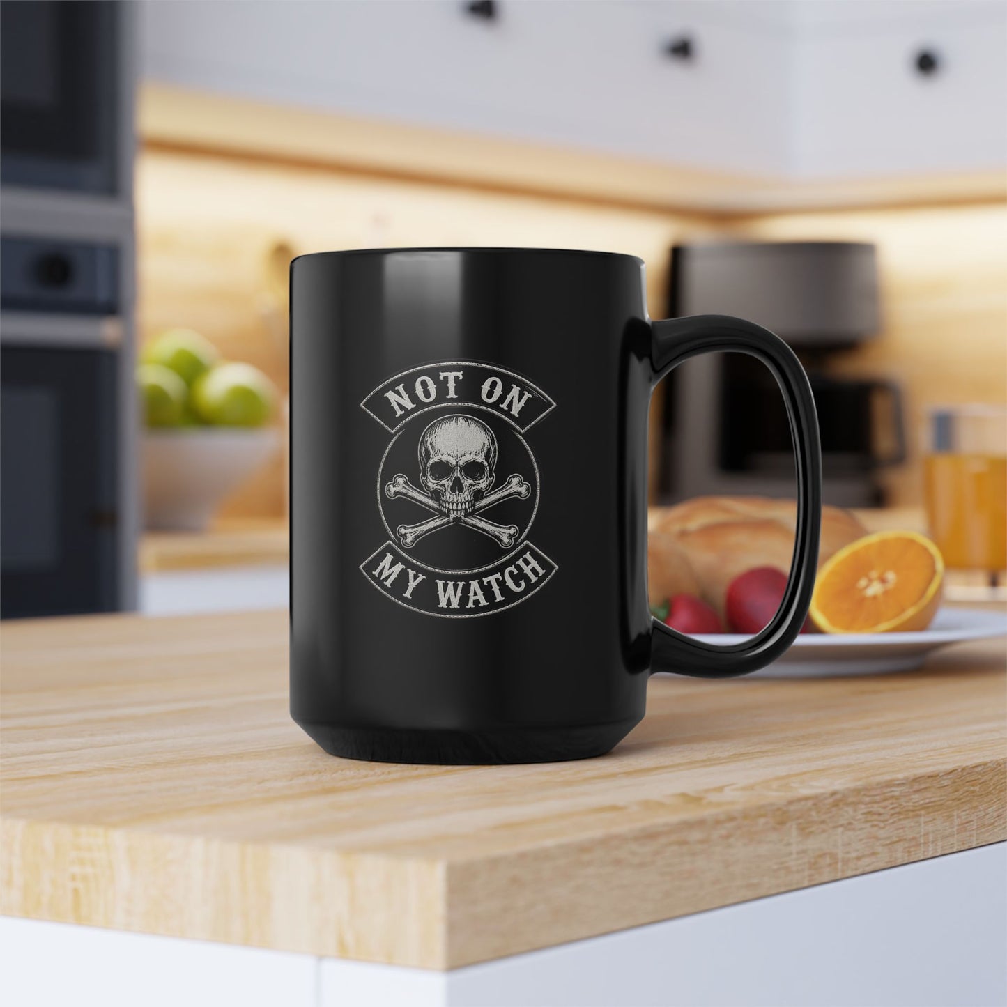 Not On My Watch Mug — 15oz Black Ceramic Coffee Cup