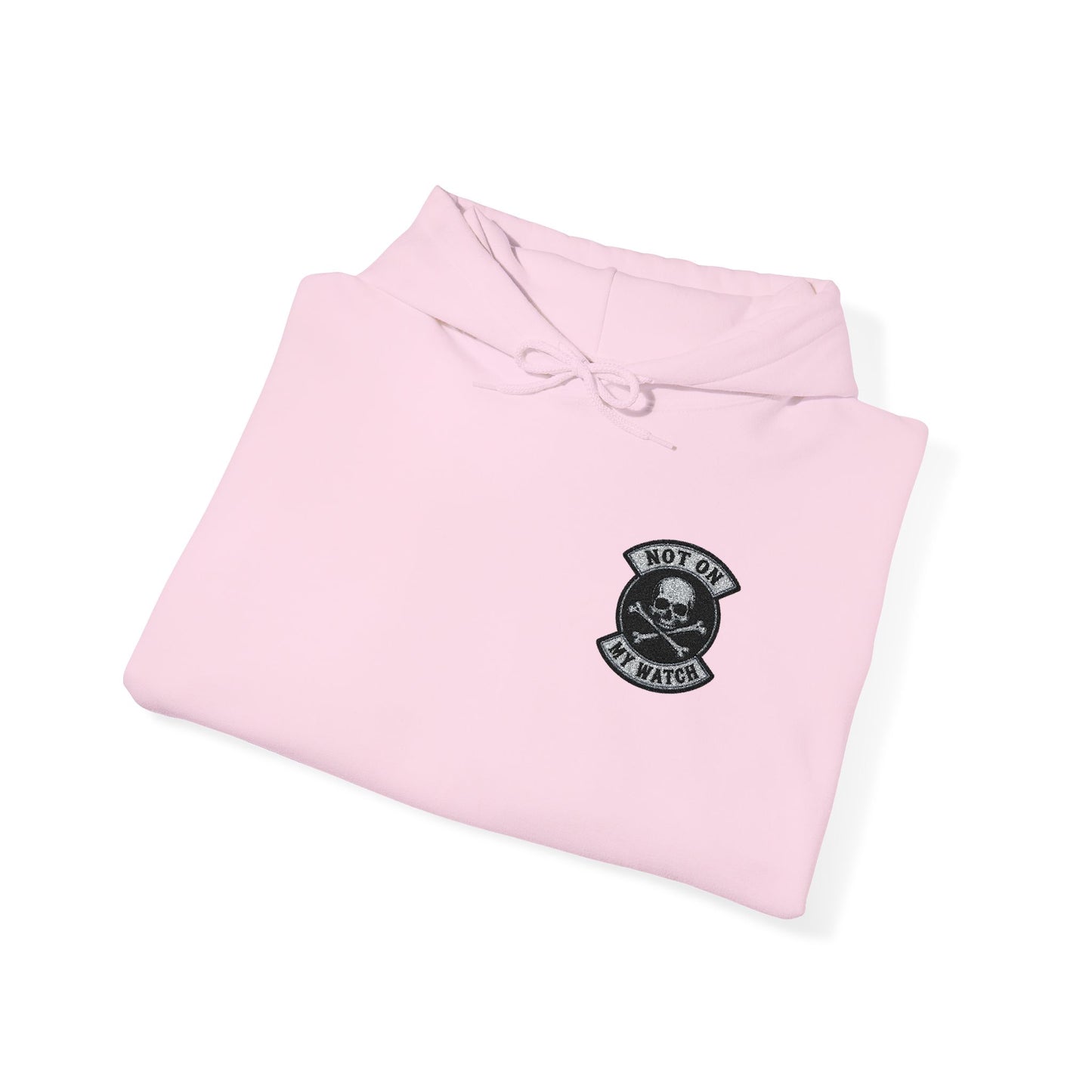 Embroidered Not On My Watch Hoodie