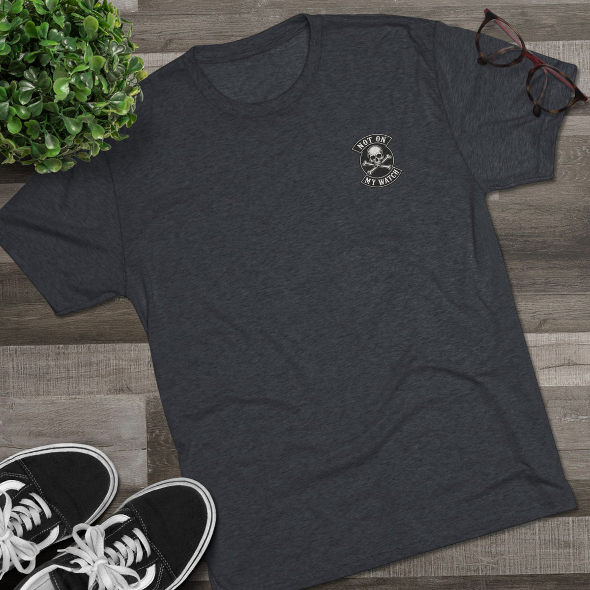 Not On My Watch — Tri-Blend T-Shirt