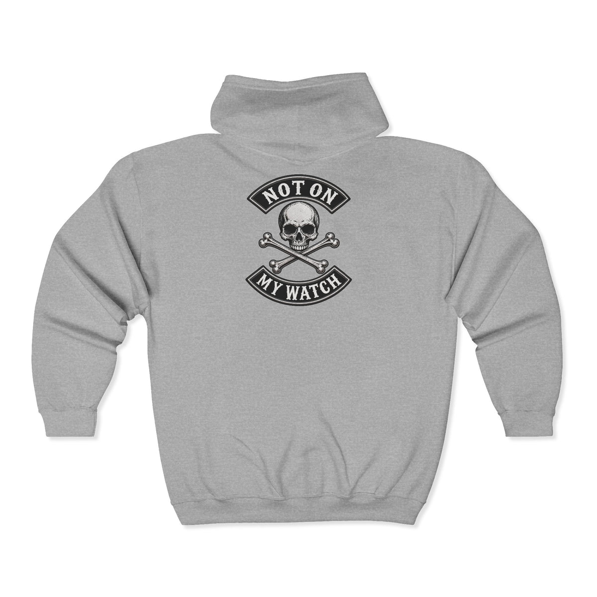Zip Hoodie — Not On My Watch